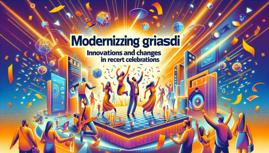 Modernizing Griasdi: Innovations and Changes in Recent Celebrations