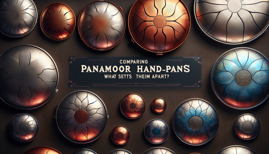 Comparing Panamor Handpans: What Sets Them Apart?